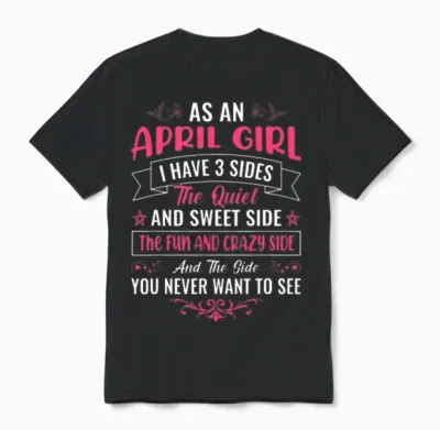 As an April Girl - Girl Unisex T-Shirt - Black