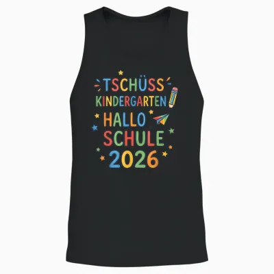 Tschüss Kindergarten Hallo Schule 2026 Erstklässler Unisex Tank Top - Black