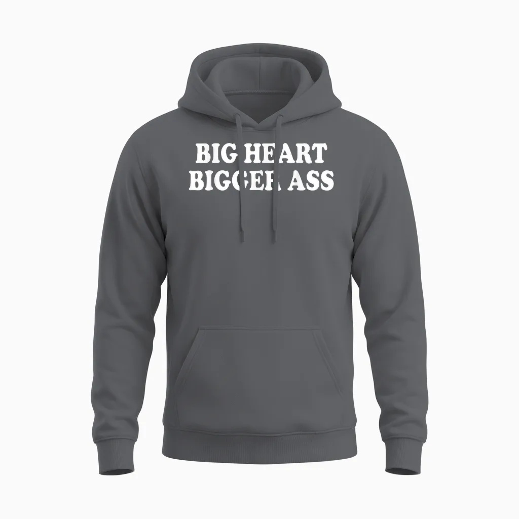 Big Heart Bigger Ass T-Shirt, Black, S Unisex Hoodie in Charcoal