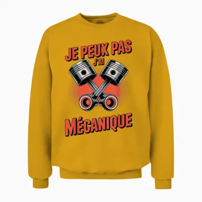 Humour Atelier Je Peux Pas, J’ai Mécanique Cadeau Mécanicien Unisex Sweatshirt - Gold