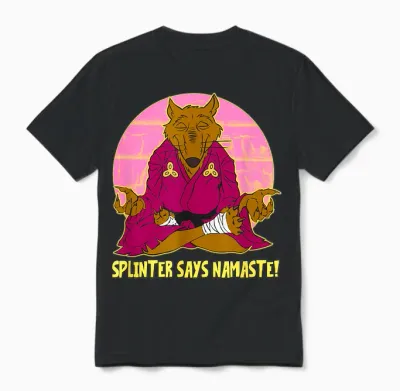 Splinter Says Namaste Unisex T-Shirt - Black