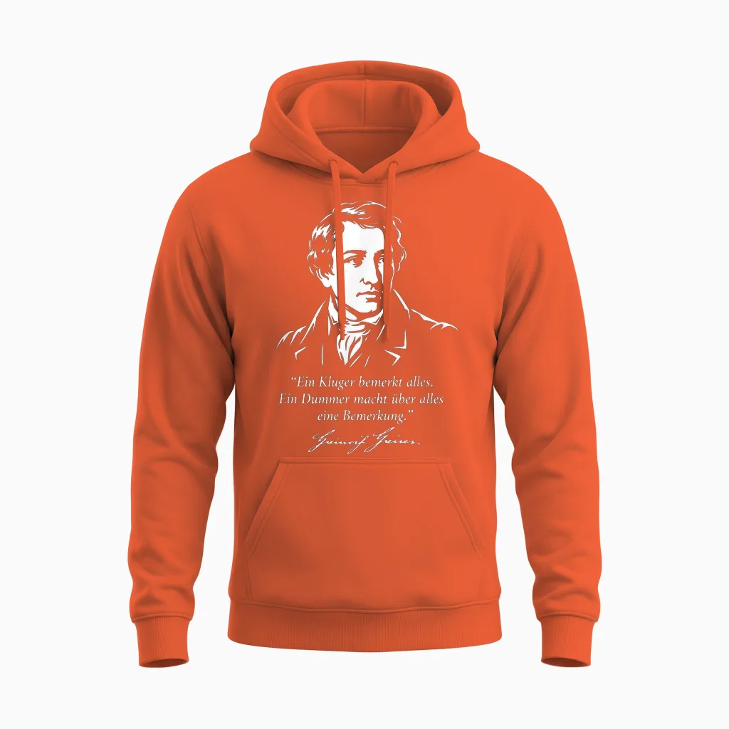 Heinrich Heine Zitat Ein Kluger Bemerkt Alles Unisex Hoodie in Orange
