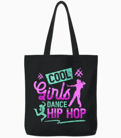 Cool Girls Dance Hip Hop Rapper Rap Hip Hop Dancer T-Shirt, Black Tote Bags - Black