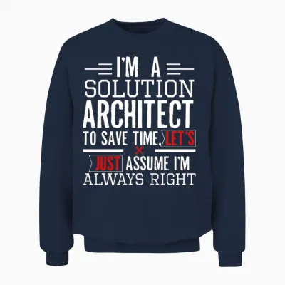 Life of an Architect I'm a Solution Architect Unisex Sweatshirt - Navy