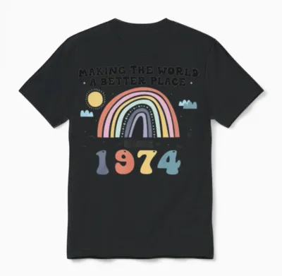 Making the World a Better Place Since 1974, 49th Unisex T-Shirt - Black