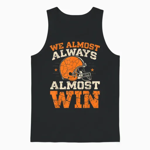 We Almost Always Almost Win, Funny Football Fans Unisex Tank Top in Black