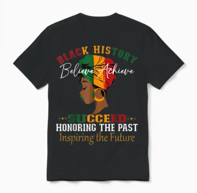 Black History Month Believe Achieve Succeed Melanin African Unisex T-Shirt - Black