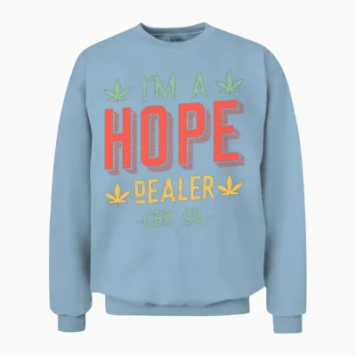 Cbd Oil Dealer Hope Unisex Sweatshirt - Light Blue