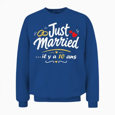 Just Married Humour Couple Anniversaire 10 Ans De Mariage Unisex Sweatshirt - Royal