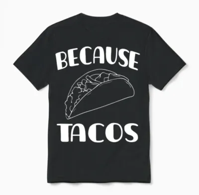 Funny Tacos Saying Unisex T-Shirt - Black