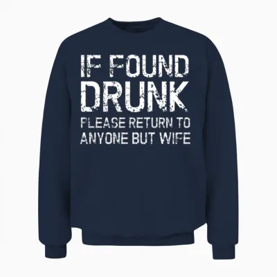 Drunk - Husband Wife Funny Gift Unisex Sweatshirt - Navy