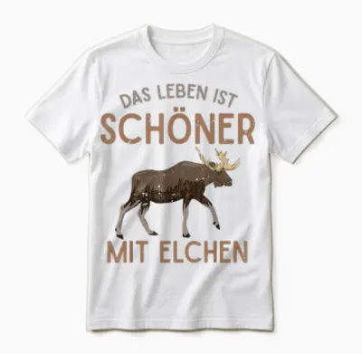 Das Leben Ist Schöner Mit Elchen Schweden Tier Elch Unisex T-Shirt - White