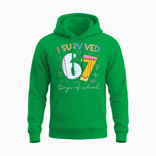 I Survived 67 Days of School Six Seven Meme Teacher Student Unisex Hoodie - Irish Green