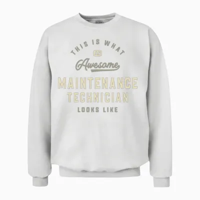 Awesome Maintenance Technician Unisex Sweatshirt - White