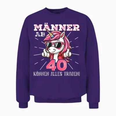 Männer Ab 40 Können Alles Tragen Einhorn Unisex Sweatshirt - Purple