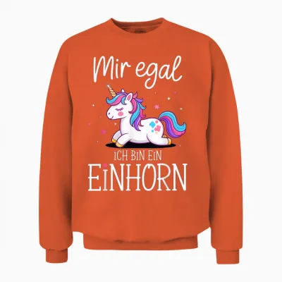 Mir Egal Ich Bin Ein Einhorn Costume Carnival Fancy Dress Unisex Sweatshirt - Orange