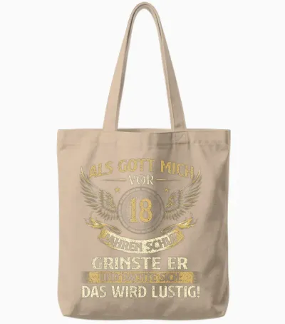Funny "als Gott Mich Vor 18 Jahren Schuf" Birthday T-Shirt, Black Tote Bags - Natural