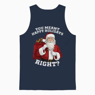 You Meant Happy Holidays- Right - Meme Unisex Tank Top - Navy