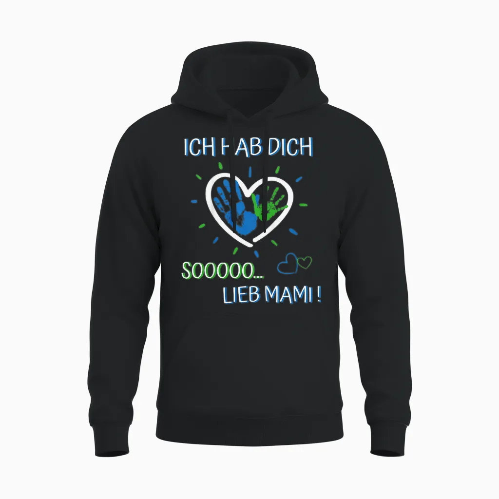Ich Hab Dich Lieb Mama - Für Jungen Und Mädchen Muttertag Unisex Hoodie in Black