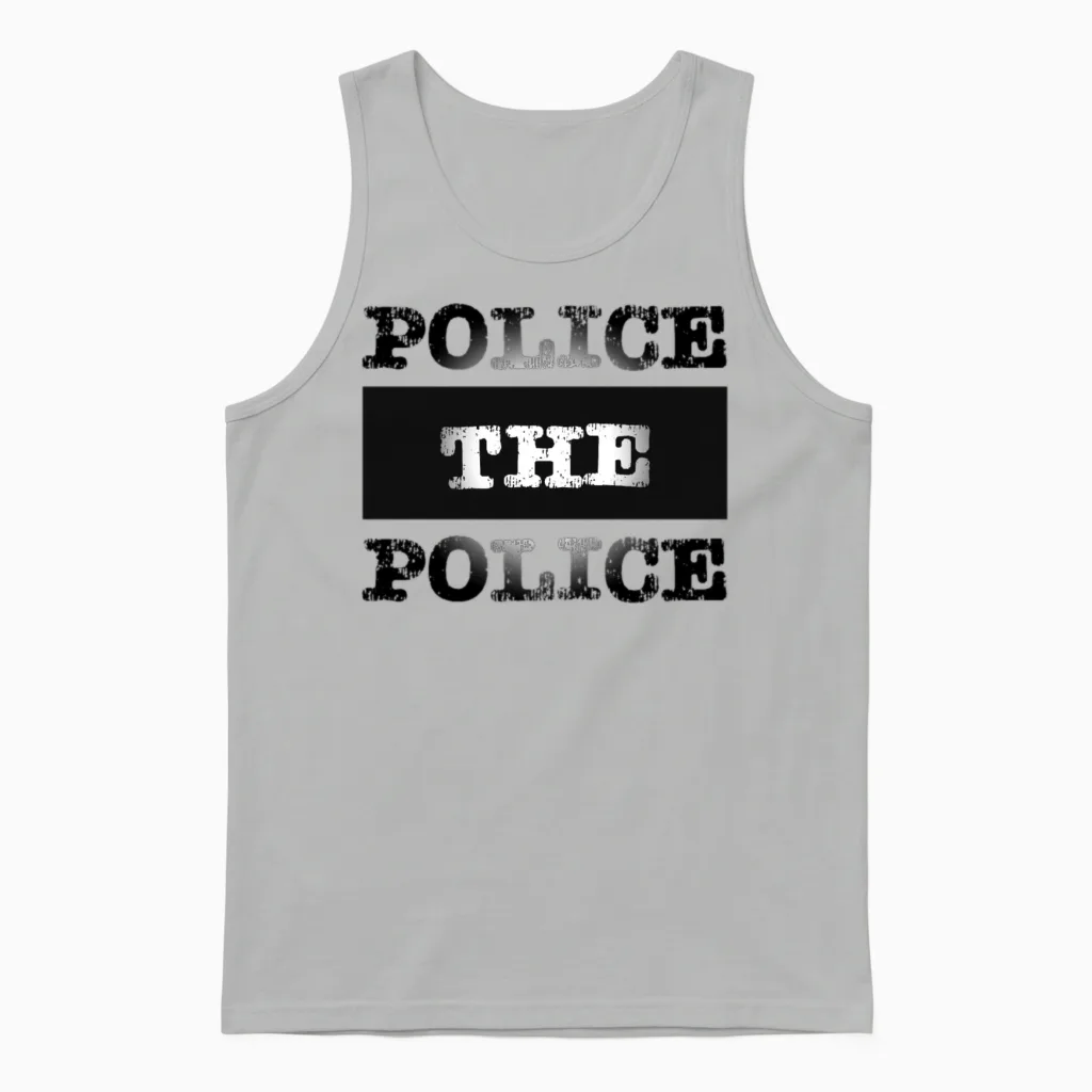 Police the Police & Law Gift Unisex Tank Top in Ash