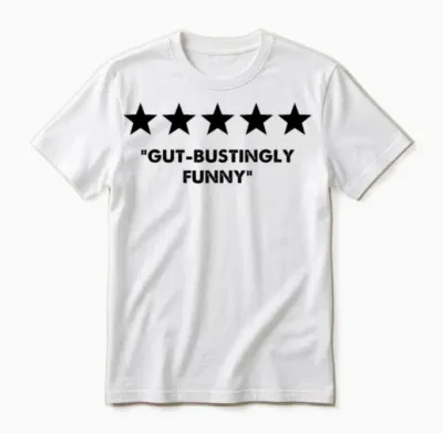 Gut Bustingly Funny Unisex T-Shirt - White