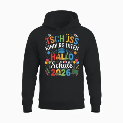 Tschüss Kindergarten Hallo Schule 2026 Lustig Kita Abgänger Unisex Hoodie - Black