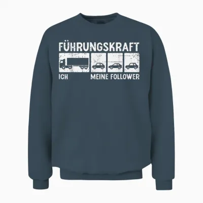 Führungskraft Fernfahrer Ich Meine Follower Lkw Fahrer Unisex Sweatshirt - Dark Heather