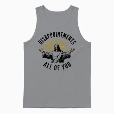 Disappointments All of You Jesus Unisex Tank Top - Sport Grey