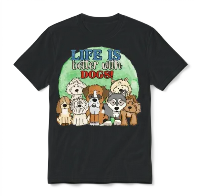 Dogs. Life Is Better with Dogs! Unisex T-Shirt - Black