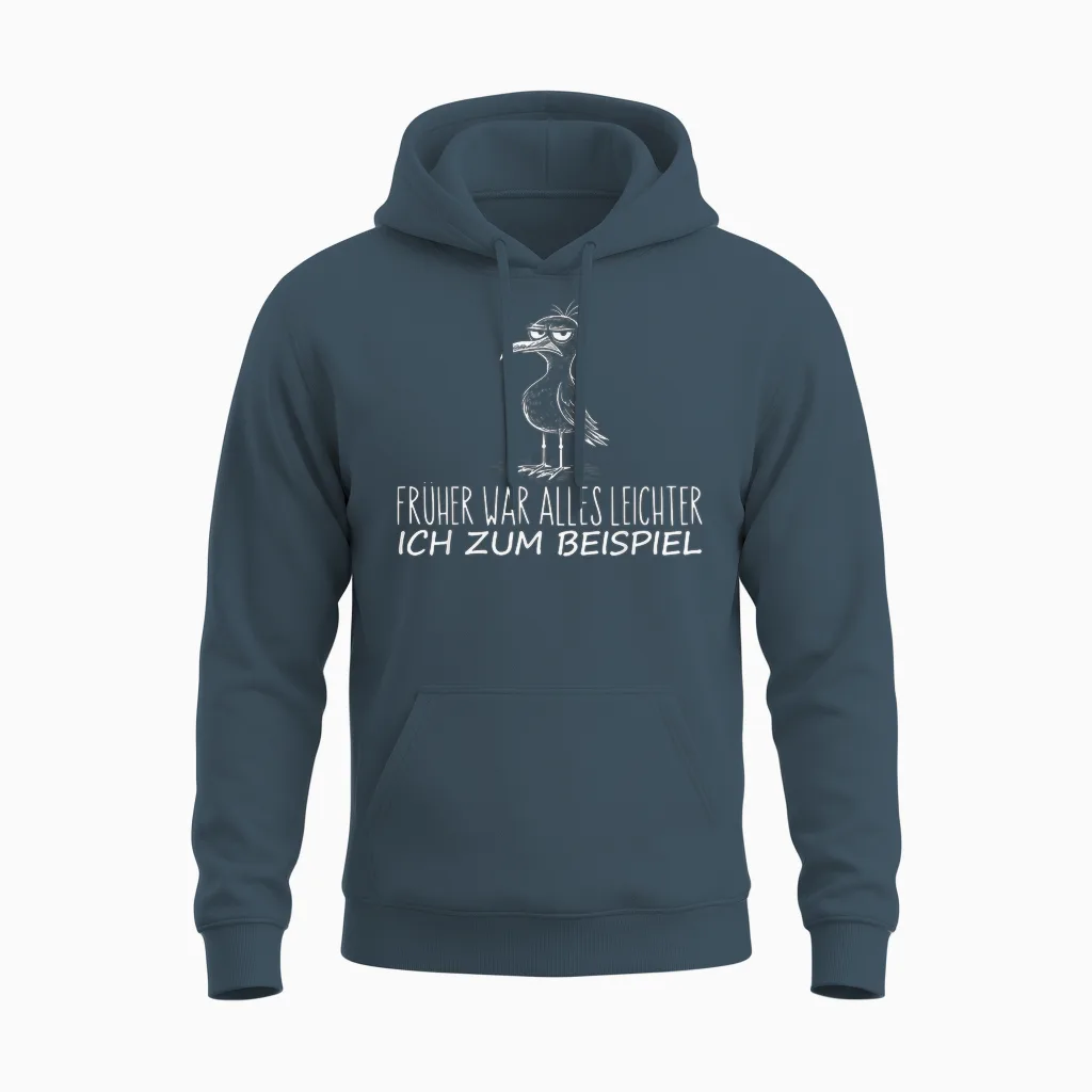 T-Shirt with German Text "früher War Alles Leichter Ich" [ Unisex Hoodie in Dark Heather