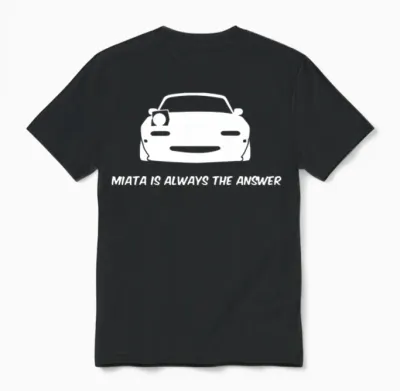 Miata Is Always the Answer Unisex T-Shirt - Black