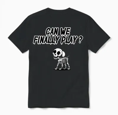 Can We Finally Play? Skeleton Dog Fun Graphic Unisex T-Shirt - Black