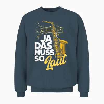Saxophon Ja Das Muss So Laut Lustiges Saxophon Unisex Sweatshirt - Dark Heather