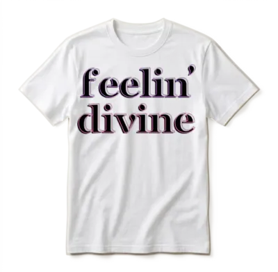 Feelin' Divine Classic Unisex T-Shirt - White
