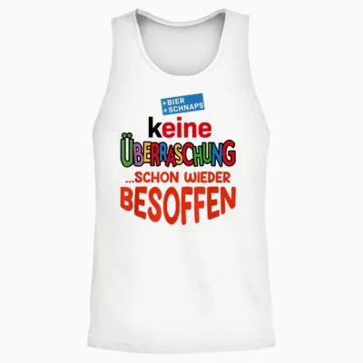 Keine überraschung Schon Wieder Besoffen Unisex Tank Top - White