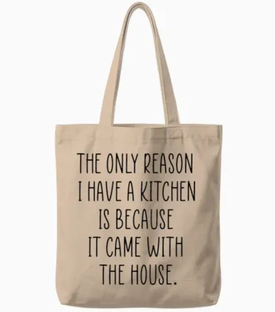 Funny Kitchen Quote Tote Bags - Natural