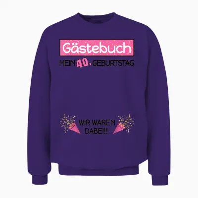 Gästebuch 40. Geburtstag Frauen Lustiges 40 Jahre Damen Unisex Sweatshirt - Purple