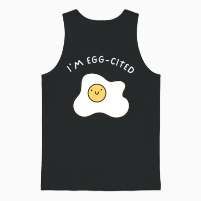 I'm Egg-Cited Funny Cute Double Meaning Gift Unisex Tank Top - Black