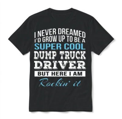 Funny Dump Truck Driver Unisex T-Shirt - Black