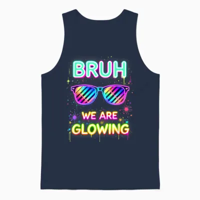 Bruh We Are Glowing in My Glowing Era Unisex Tank Top - Navy