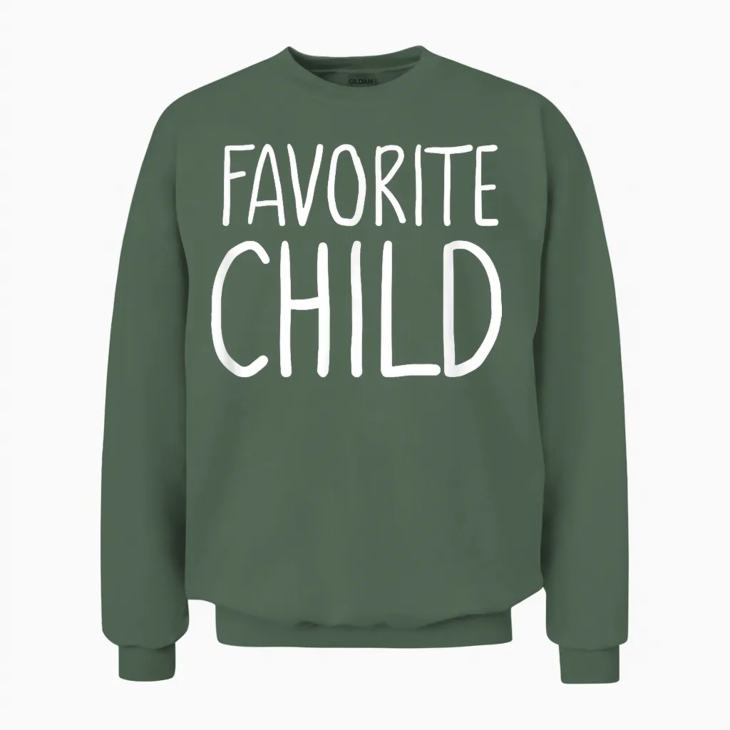 Favorite Child Funny Novelty | Mom/dad's Favorite Unisex Sweatshirt in Military Green