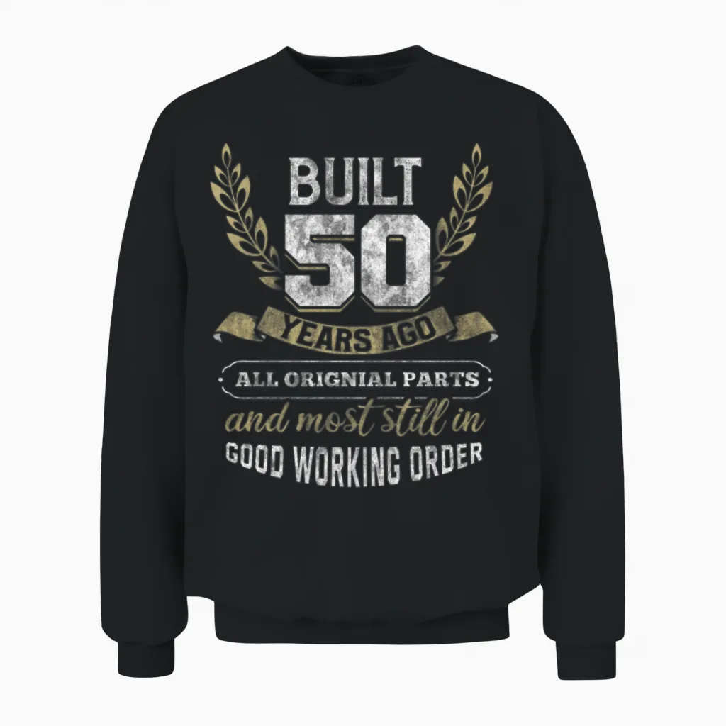 50th Birthday Gift Idea Vintage Car Slogan Men Unisex Sweatshirt in Black