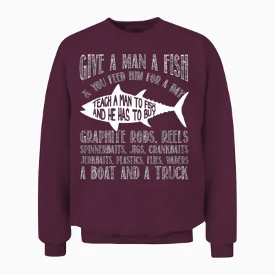 Fishing - Teach a Man to Fish Awesome Unisex Sweatshirt - Maroon