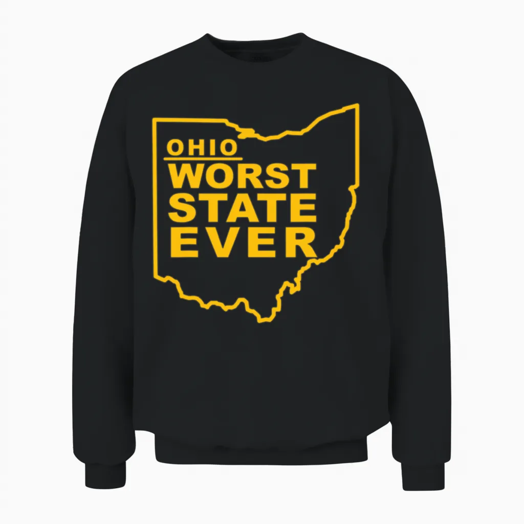 Ohio Worst State Ever Unisex Sweatshirt in Black