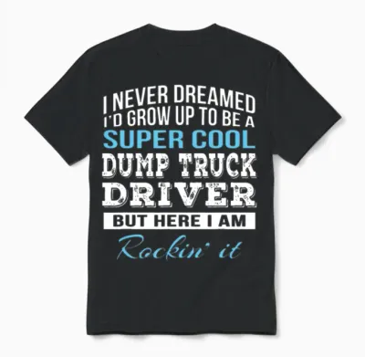 Funny Dump Truck Driver Gift Unisex T-Shirt - Black