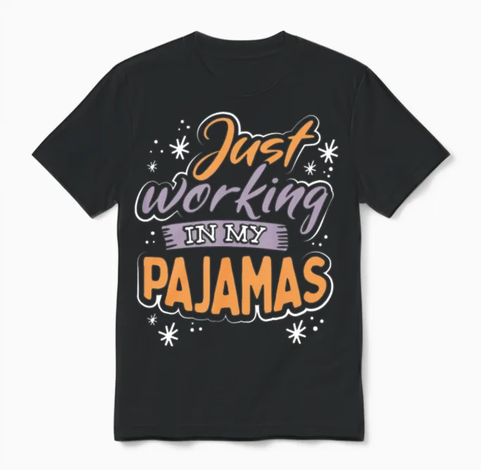 Just Working in My Pajamas Unisex T-Shirt in Black