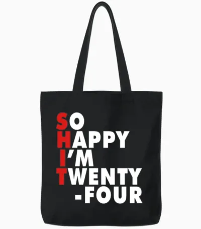 Funny Birth Age 24 Years Old Happy I'm 24 Tote Bags - Black