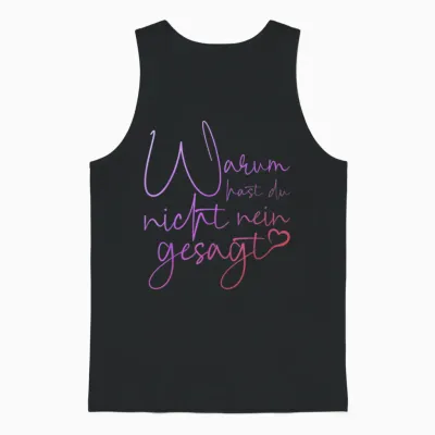 Lustiger Spruch Warum Hast Du Nicht Nein Gesagt Schlager Unisex Tank Top - Black
