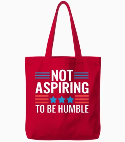 Not Aspiring to Be Humble Tote Bags - Red