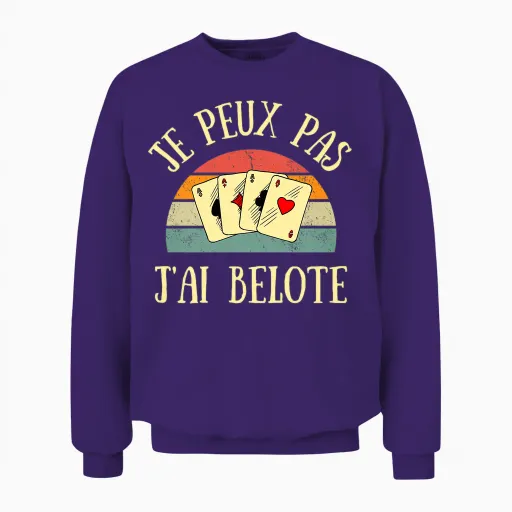 Je Peux Pas J’ai Belote Humour Belote Cadeau Personnalisé T-Shirt Haut De Gamme Unisex Sweatshirt - Purple